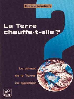 cover image of La Terre chauffe-t-elle ?